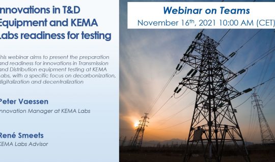 Innovations in Transmission and Distribution Equipment and KEMA Labs readiness for testing